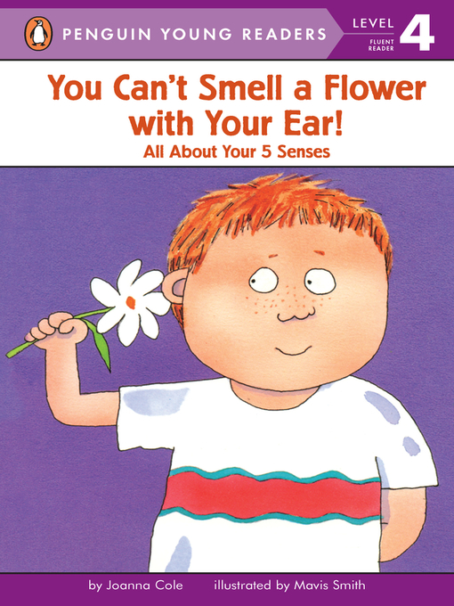Joanna Cole创作的You Can't Smell a Flower with Your Ear!作品的详细信息 - 需进入等候名单